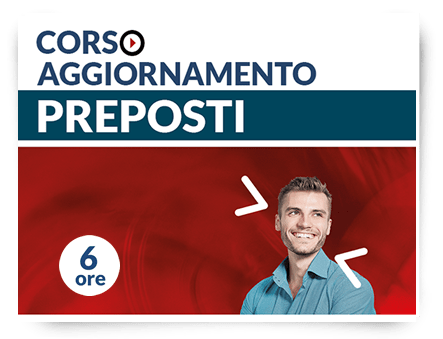 Locandina AGGIORNAMENTO PREPOSTI 6 ore univeral