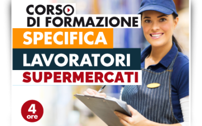 Formazione specifica lavoratori – Addetti Vendite Supermercati