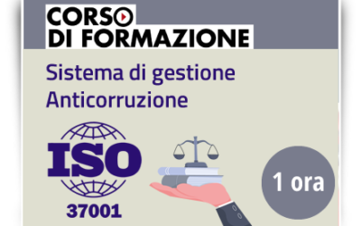 Il sistema di gestione Anticorruzione – ISO 37001
